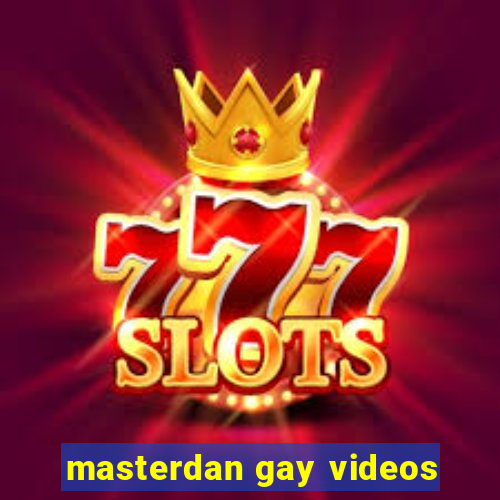 masterdan gay videos